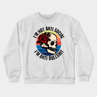 "I'm Not Antisocial, I'm Anti Bullshit" Retro Skull Crewneck Sweatshirt